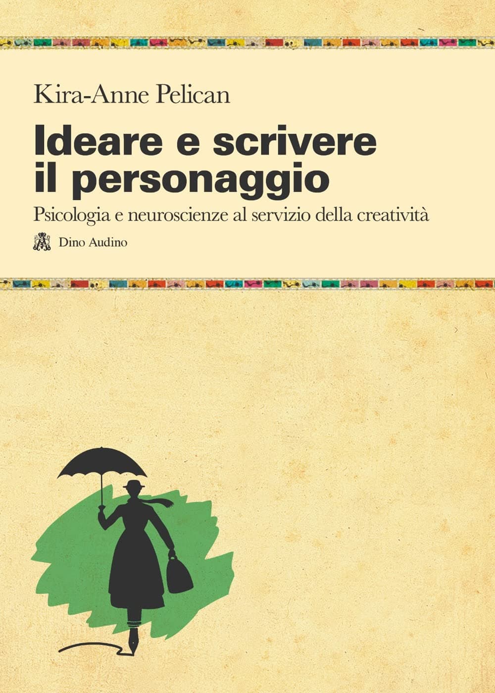 Ideare e scrivere il personaggio - Manuale di sceneggiatura