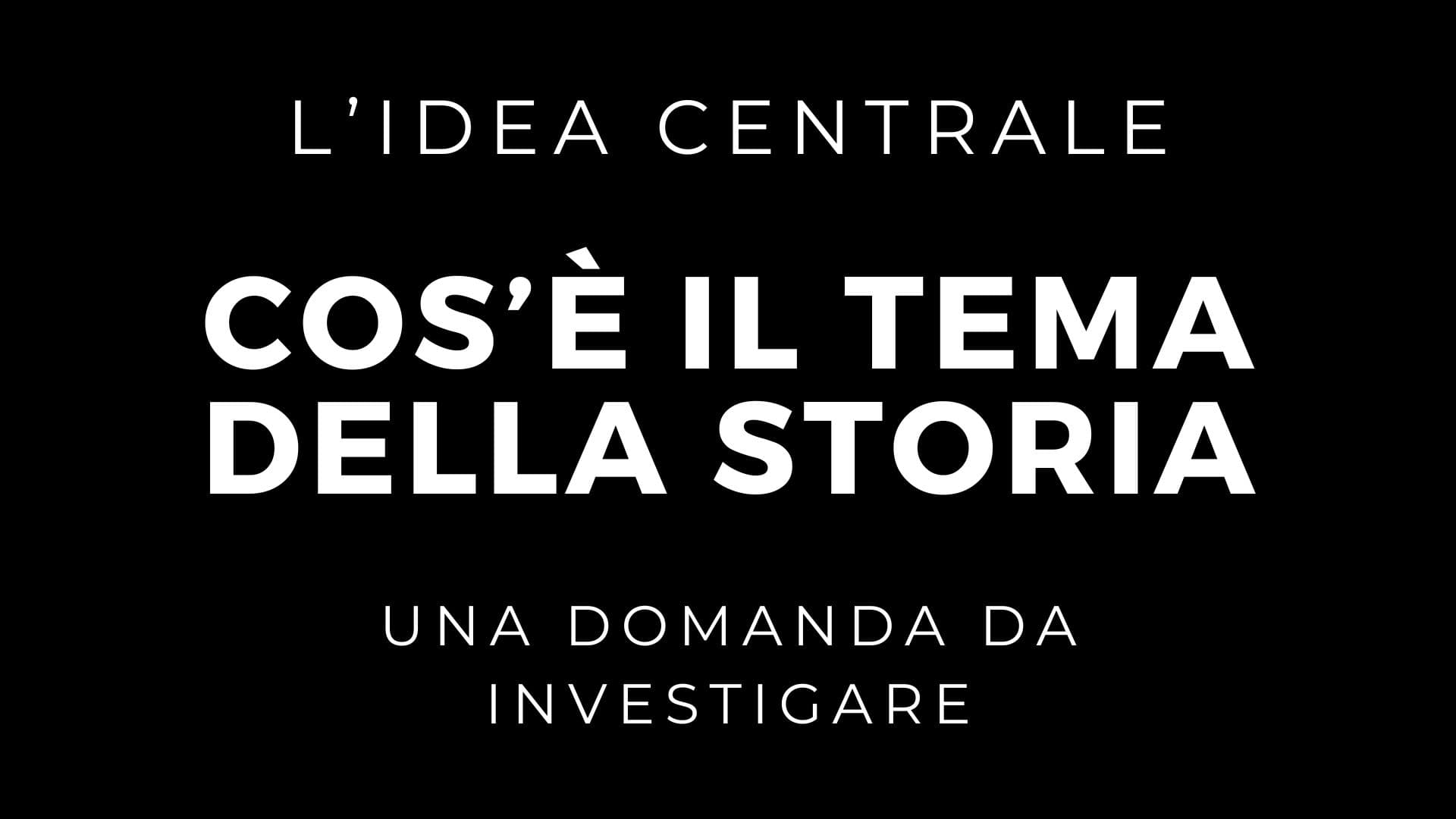 Cos'è il tema della storia: L'idea centrale del film