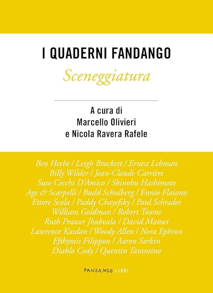 Sceneggiatura. I quaderni Fandango - Manuali di sceneggiatura