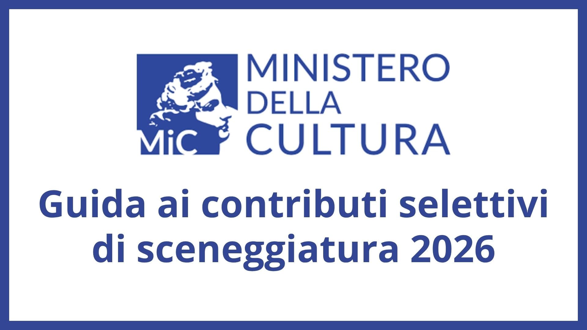 Contributi selettivi di sceneggiatura 2026: Guida completa