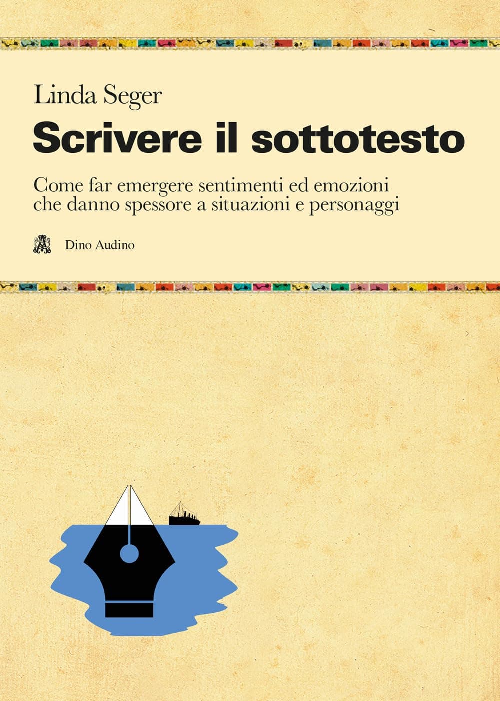 Scrivere il sottotesto - Manuale di sceneggiatura e dialoghi